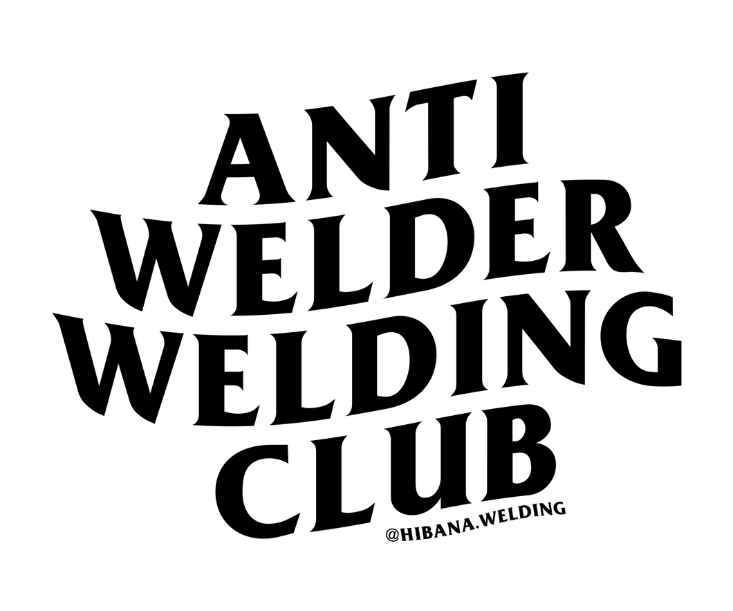 Anti Welder Welding Club Sticker